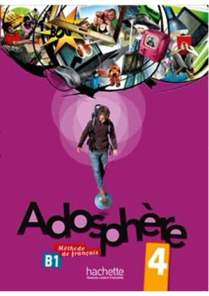 Adosphere : Niveau 4 - Livre de l'éleve