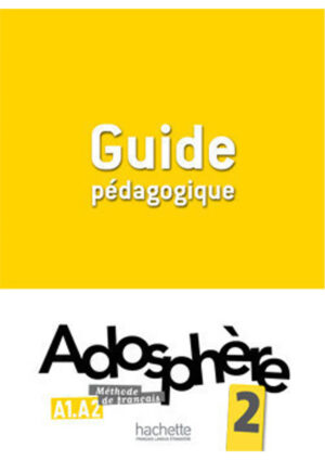 Adosphere : Niveau 2 - Guide pédagogique