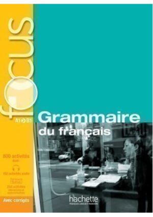 Grammaire du français A1-A2-B1 - Livre + corrigés + Parcours digital®