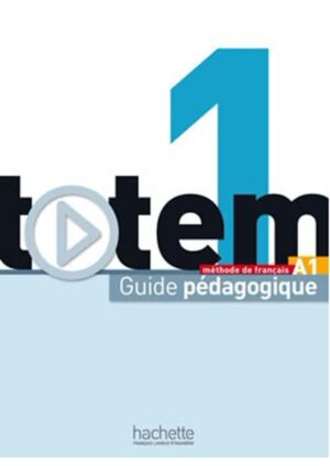 Totem 1 - Guide pédagogique