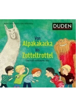 Von Alpakakacka bis Zotteltrottel – Das voll verbotene Abc