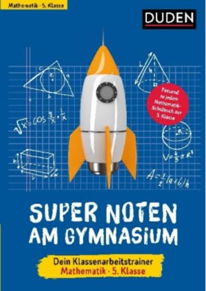 Super Noten am Gymnasium 5. Klasse – Mathematik