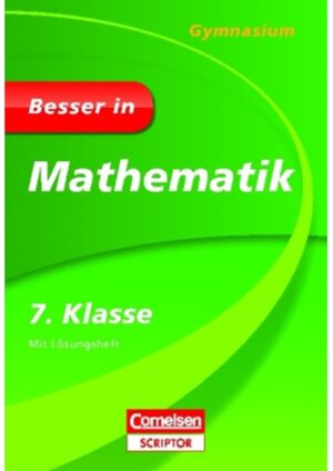 Besser in … Mathematik Gymnasium 7. Klasse