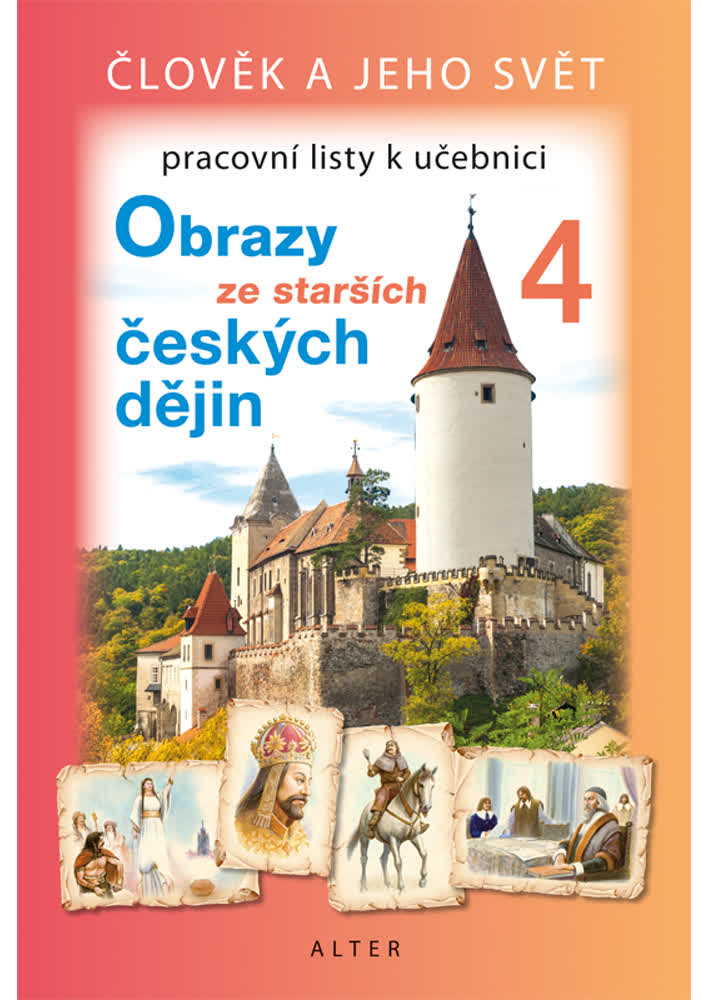 Pracovní listy k učebnici Obrazy ze starších českých dějin - upravené vydání