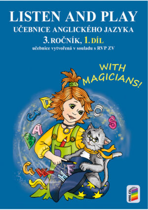 Listen and play with magicians! 1. díl (učebnice)