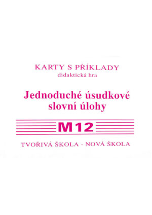 Sada kartiček M12 - jednoduché úsudkové slovní úlohy