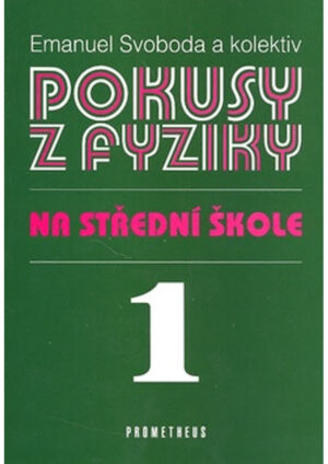Pokusy z fyziky SŠ 1 - vyprodáno