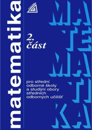 Matematika pro SOŠ a studijní obory SOU, 2. část