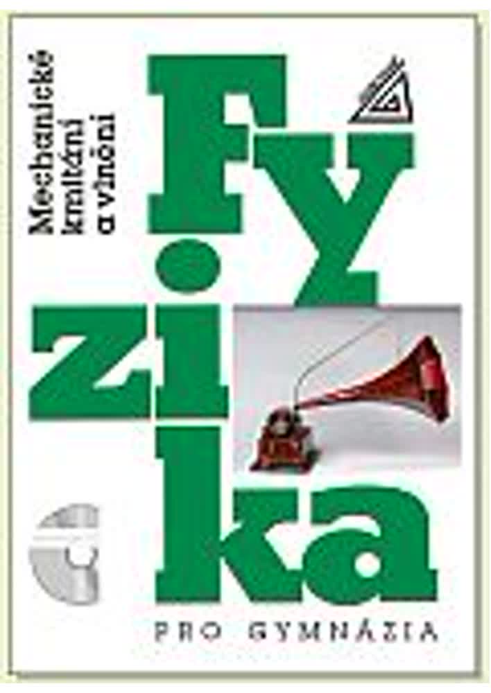Fyzika pro gymnázia – Mechanické kmitání a vlnění (kniha + CD)