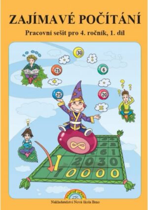 Zajímavé počítání 1. díl - pracovní sešit k učebnici Matematika 4