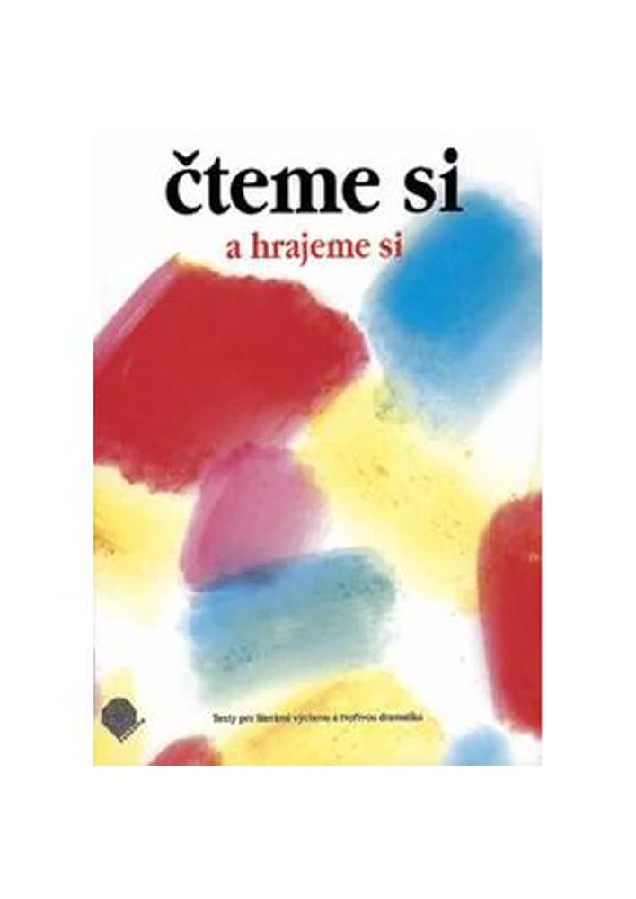 Čteme si a hrajeme si 1 - čítanka pro 1.ročník ZŠ