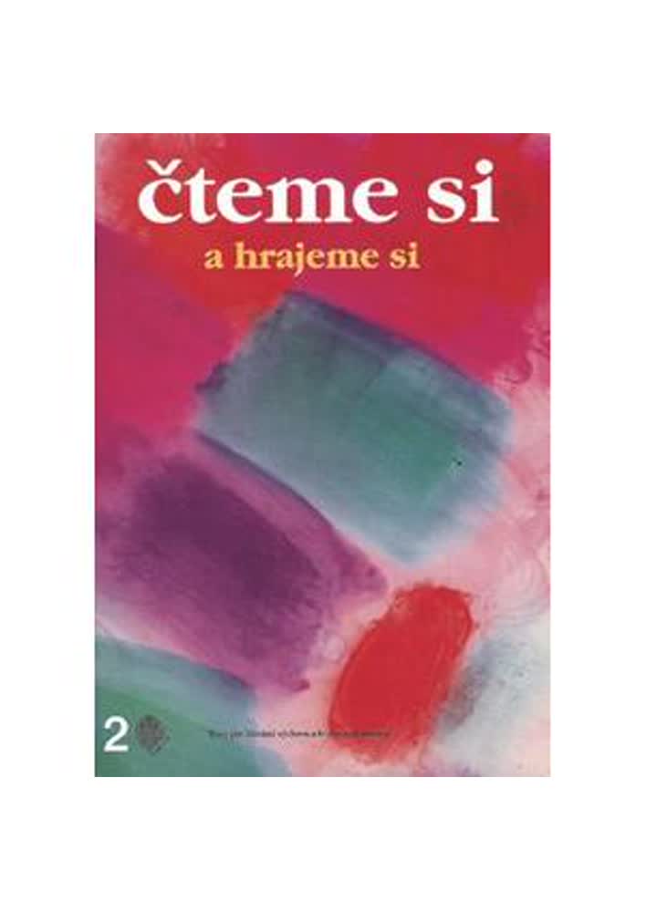 Čteme si a hrajeme si 2 - čítanka pro 2.ročník ZŠ