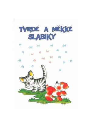 Tvrdé a měkké slabiky - pracovní sešit pro 2.ročník ZŠ