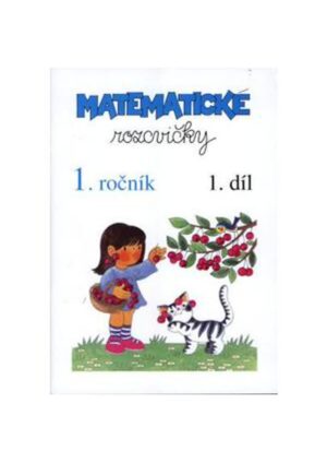 Matematické rozcvičky 1.ročník - 1.díl (číslice 1-5)