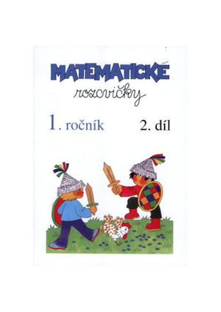 Matematické rozcvičky 1.ročník - 2.díl (sčítání a odčítání do 10)