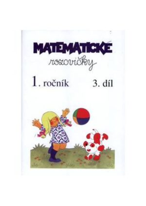 Matematické rozcvičky 1.ročník - 3.díl (sčítání a odčítání do 20)