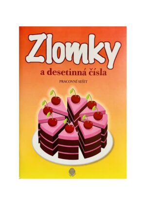 Zlomky PS A5   dort a třešně, 64 str.- Zlomky a desetinná čísla + klíč