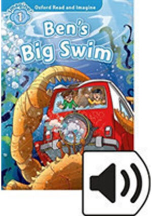 Oxford Read and Imagine Level 1: Ben´s Big Swim with Mp3 Pack