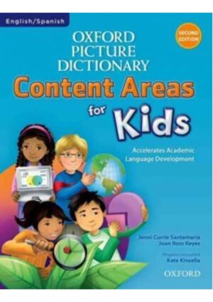 Oxford Picture Dictionary: Content Areas for Kids Second Edition English-spanish