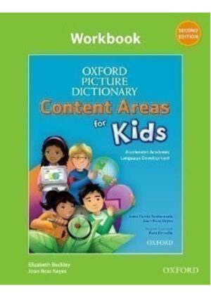 Oxford Picture Dictionary: Content Areas for Kids Second Edition Workbook