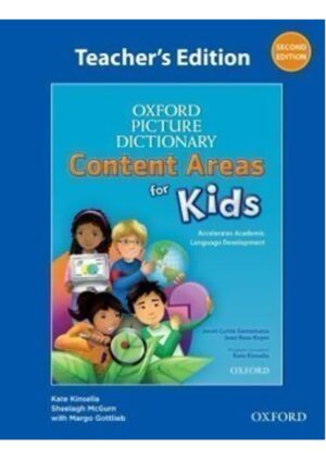 Oxford Picture Dictionary: Content Areas for Kids Second Edition Teacher´s Edition