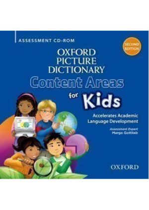Oxford Picture Dictionary: Content Areas for Kids Second Edition Assessment CD-ROM