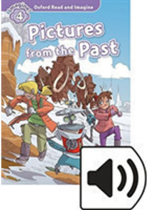 Oxford Read and Imagine Level 4: Pictures from the Past with Audio Mp3 Pack