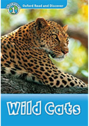 Oxford Read and Discover Level 1: Wild Cats with Mp3 Pack