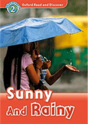 Oxford Read and Discover Level 2: Sunny and Rainy with Mp3 Pack