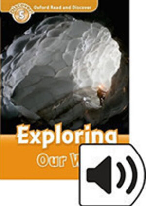 Oxford Read and Discover Level 5: Exploring Our World with Mp3 Pack