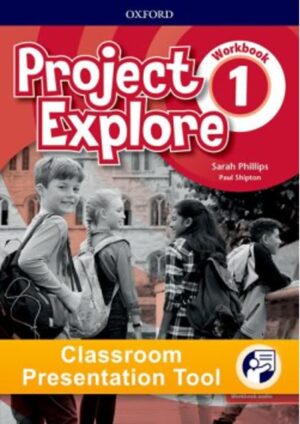 Project Explore 1 Classroom Presentation Tool eWorkbook (OLB)