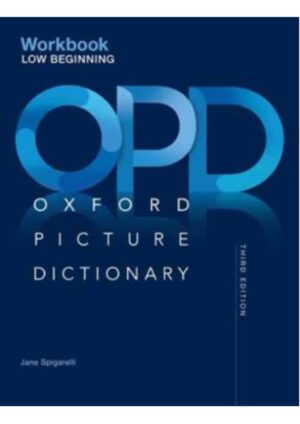 Oxford Picture Dictionary Third Ed. Low-Beginning Workbook