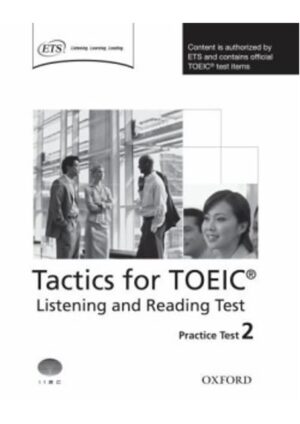 Tactics for Toeic Listening and Reading Practice Test 2