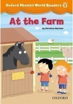 Oxford Phonics World 2 Reader: at the Farm