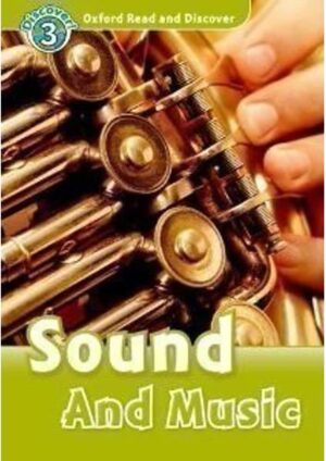 Oxford Read and Discover Level 3: Sound and Music