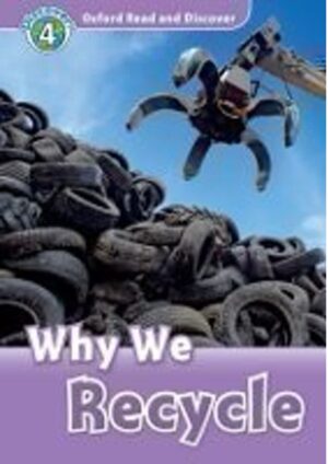 Oxford Read and Discover Level 4: Why We Recycle