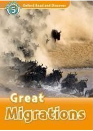 Oxford Read and Discover Level 5: Great Migrations