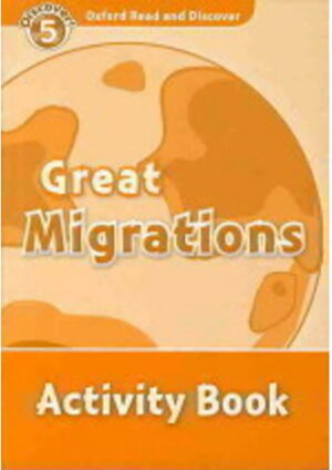 Oxford Read and Discover Level 5: Great Migrations Activity Book