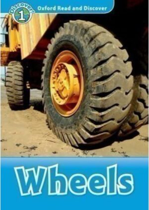 Oxford Read and Discover Level 1: Wheels