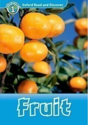 Oxford Read and Discover Level 1: Fruit