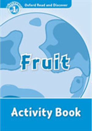 Oxford Read and Discover Level 1: Fruit Activity Book