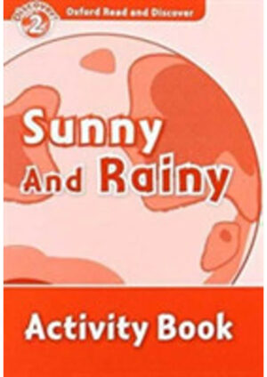 Oxford Read and Discover Level 2: Sunny and Rainy Activity Book