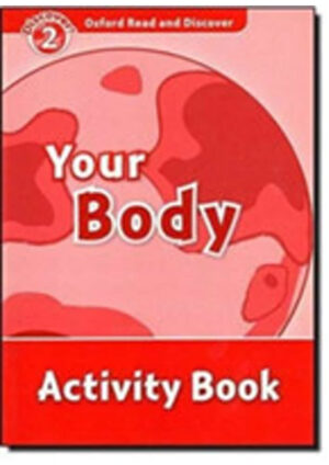 Oxford Read and Discover Level 2: Your Body Activity Book