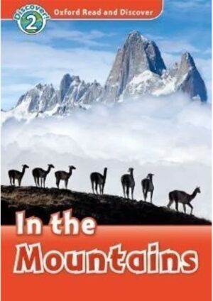 Oxford Read and Discover Level 2: in the Mountains