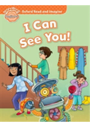 Oxford Read and Imagine Level Beginner: I Can See You!