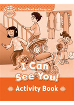 Oxford Read and Imagine Level Beginner: I Can See You! Activity Book