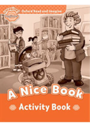 Oxford Read and Imagine Level Beginner: A Nice Book Activity Book