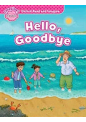 Oxford Read and Imagine Level Starter: Hello Goodbye