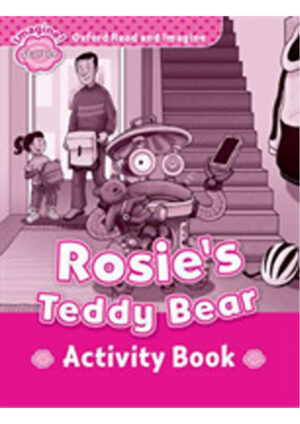 Oxford Read and Imagine Level Starter: Rosie´s Teddy Bear Activity Book