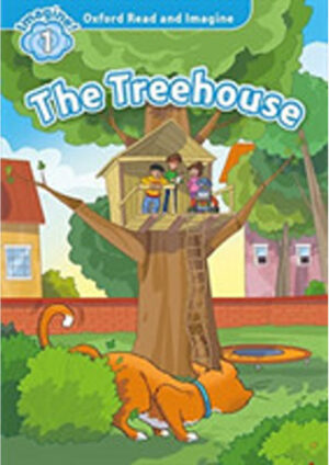 Oxford Read and Imagine Level 1: The Treehouse with Mp3 Pack